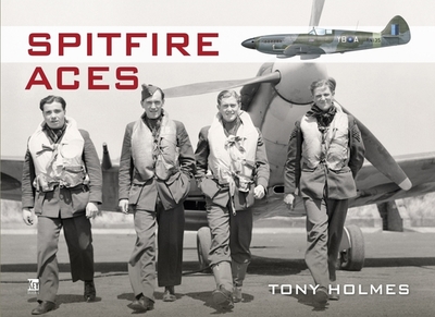 Spitfire Aces - Holmes, Tony