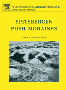 Spitsbergen Push Moraines: Including a Translation of K. Gripp: Glaciologische Und Geologische Ergebnisse Der Hamburgischen Spitzbergen-Expedition 1927 Volume 4