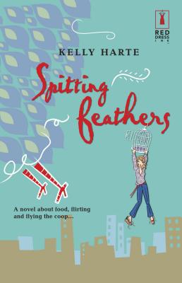 Spitting Feathers - Harte, Kelly