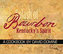 Splash of Bourbon: Kentucky's Spirit