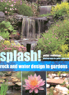 Splash!: Rock and Water Design in Gardens