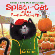 Splat the Cat and the Pumpkin-Picking Plan: Includes More Than 30 Stickers! a Fall and Halloween Book for Kids