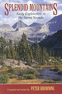 Splendid Mountains: Early Exploration in the Sierra Nevada