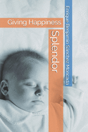 Splendor: Giving Happiness