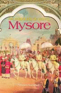 Splendours of Royal Mysore: the Untold Story of the Wodeyars