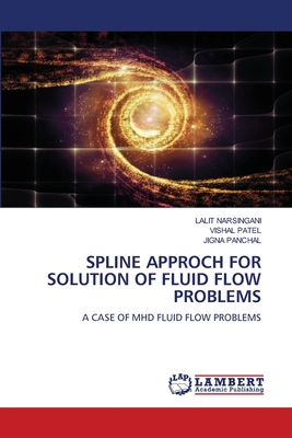 Spline Approch for Solution of Fluid Flow Problems - Narsingani, Lalit, and Patel, Vishal, and Panchal, Jigna