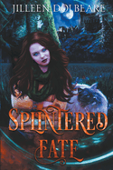 Splintered Fate: A Paranormal Women's Fiction Urban Fantasy