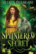 Splintered Secret: A Paranormal Women's Fiction Urban Fantasy