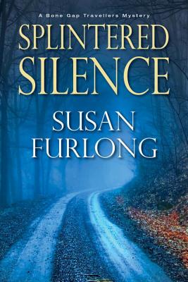 Splintered Silence - Furlong, Susan
