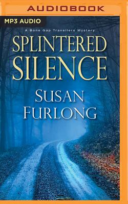 Splintered Silence - Furlong, Susan, and Landon, Amy (Read by)