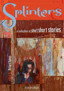Splinters : A Collection of Short Short Stories