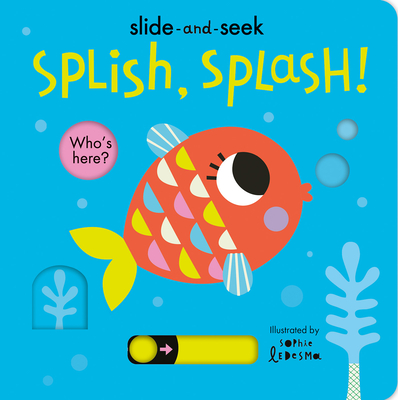 Splish, Splash!: Slide-And-Seek - Otter, Isabel