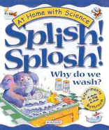 Splish! Splosh!: Why Do We Wash?