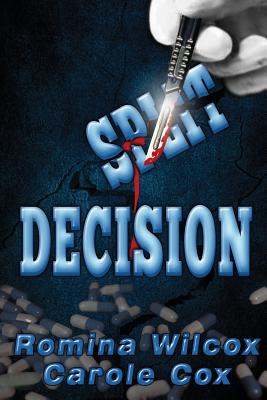 Split Decision - Cox, Carole, Dr., and Wilcox, Romina
