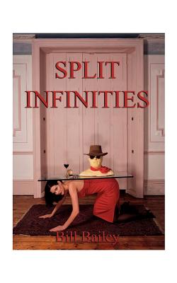 Split Infinities - Bailey, Bill