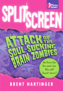 Split Screen: Attack of the Soul-Sucking Brain Zombies/Bride of the Soul-Sucking Brain Zombies