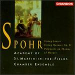 Spohr: String Sextet; String Quintet Op. 91; Potpourri on Themes of Mozart