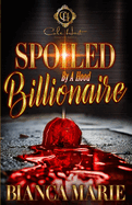 Spoiled By A Hood Billionaire: An African American Romance