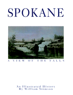 Spokane: A View of the Falls - Stimson, William