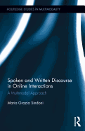 Spoken and Written Discourse in Online Interactions: A Multimodal Approach