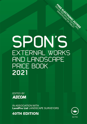 Spon's External Works and Landscape Price Book 2021 - AECOM (Editor)