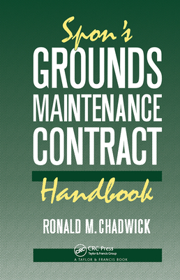 Spon's Grounds Maintenance Contract Handbook - Chadwick, Mr.