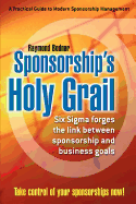 Sponsorship's Holy Grail: Six SIGMA Forges the Link Between Sponsorship & Business Goals