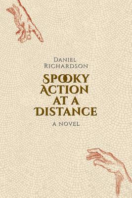 Spooky Action at a Distance - Richardson, Daniel