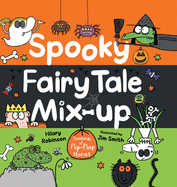 Spooky Fairy Tale Mix-Up: Hundreds of Flip-Flap Stories