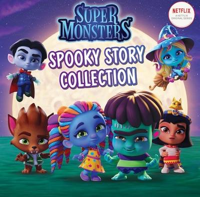 Spooky Story Collection (Super Monsters - Netflix) - Scholastic
