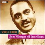 'Spoon & Groove - Jimmy Witherspoon & Groove Holmes