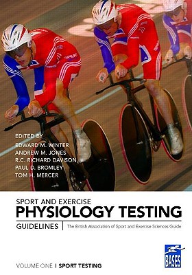 Sport and Exercise Physiology Testing Guidelines: Volume I - Sport Testing: The British Association of Sport and Exercise Sciences Guide - Winter, Edward M (Editor), and Jones, Andrew M (Editor), and Davison, R C Richard (Editor)