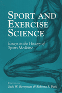 Sport and Exercise Science: Essays in the History of Sports Medicine