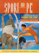 Sport and PE: A Complete Guide to Advanced Level Study