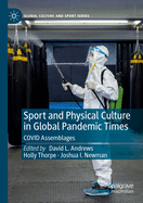 Sport and Physical Culture in Global Pandemic Times: COVID Assemblages