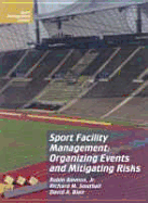 Sport Facility Management: Organizing Events and Mitigrating Risks - Ammon, Robin