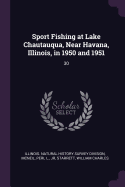 Sport Fishing at Lake Chautauqua, Near Havana, Illinois, in 1950 and 1951: 30