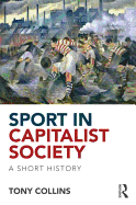 Sport in Capitalist Society: A Short History