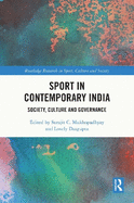 Sport in Contemporary India: Society, Culture and Governance