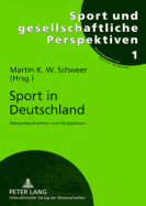 Sport in Deutschland: Bestandsaufnahmen Und Perspektiven