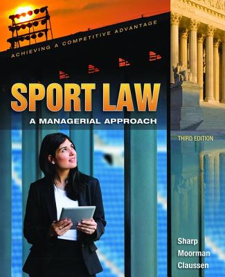 Sport Law: A Managerial Approach - Moorman, Anita M. (Editor)