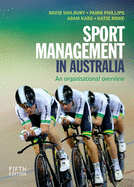 Sport Management in Australia: An Organisational Overview