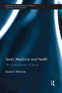 Sport, Medicine and Health: The Medicalization of Sport?