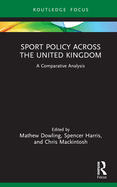 Sport Policy Across the United Kingdom: A Comparative Analysis