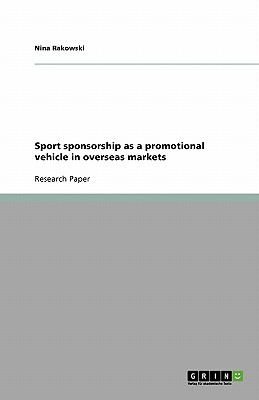 Sport sponsorship as a promotional vehicle in overseas markets - Rakowski, Nina