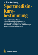 Sportmedizin - Kursbestimmung: Pr?vention - Rehabilitation, Breitensport-Hochleistungssport, Leistungsphysiologie, Morphologie, Biochemie, Innere Medizin, Traumatologie, Sportmedizinische Diagnostik Deutscher Sport?rztekongre? Kiel, 16.-19. Oktober 1986