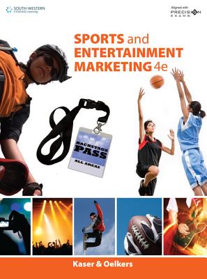 Sports and Entertainment Marketing Updated, Precision Exams Edition - Kaser, Ken, and Oelkers, Dotty B