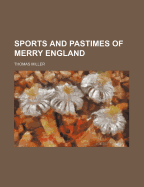 Sports and Pastimes of Merry England