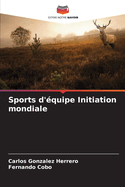 Sports d'quipe Initiation mondiale