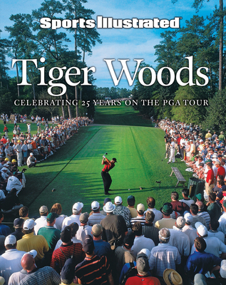 Sports Illustrated Tiger Woods: Celebrating 25 Years on the PGA Tour - Sports Illustrated